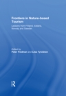 Frontiers in Nature-based Tourism : Lessons from Finland, Iceland, Norway and Sweden - eBook
