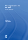 Weaving Libraries into the Web : OCLC 1998-2008 - eBook