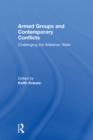 Armed Groups and Contemporary Conflicts : Challenging the Weberian State - eBook