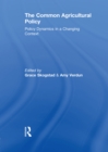 The Common Agricultural Policy : Policy Dynamics in a Changing Context - eBook