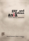 Gay and Lesbian Asia : Culture, Identity, Community - eBook