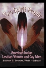 Two Spirit People : American Indian Lesbian Women and Gay Men - eBook