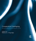 Cooperative Cataloging : Shared Effort for the Benefit of All - eBook