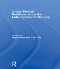 Anglo-French Relations since the Late Eighteenth Century - eBook