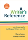 A Writer's Reference with Resources for Multilingual Writers and ESL with 2016 MLA Update - Book