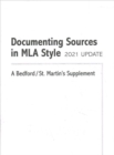 Documenting Sources in MLA Style: 2021 Update : A Bedford/St. Martin's Supplement - Book