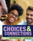 Choices & Connections : An Introduction to Communication - Book