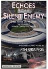 Echoes from a Silent Enemy : " Danger from an Unknown Source" - Book