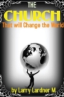 The CHURCH That will Change The World : Church Government - Book