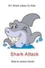 Shark Attack : 101 shark jokes for kids - Book