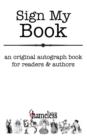 Sign My Book : An Original Autograph Book - Book