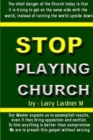 Stop Playing Church - Book