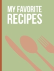 My Favorite Recipes : A Blank Cookbook - Book