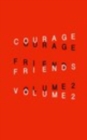 Courage Friends : VOLUME 2: a journal of poetry to be seen and read - Book