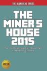 The Miner's House 2015 : Top Unofficial Minecraft House Tips & Handbook Exposed! - Book