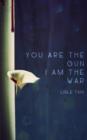 You Are The Gun, I Am The War - Book