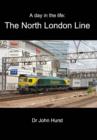 A day in the life : The North London Line - Book