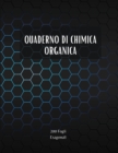 Quaderno di Chimica Organica - 200 Fogli Esagonali - Book