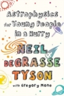 Astrophysics for Young People in a Hurry - Book