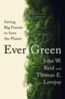Ever Green : Saving Big Forests to Save the Planet - Book
