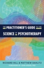 The Practitioner's Guide to the Science of Psychotherapy - Book