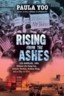 Rising from the Ashes - Los Angeles, 1992. Edward Jae Song Lee, Latasha Harlins, Rodney King, and a City on Fire - Book