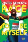 The Race to Be Myself Young Readers Edition - Book