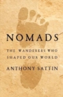 Nomads - The Wanderers Who Shaped Our World - Book