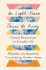 In Light-Years There's No Hurry : Cosmic Perspectives on Everyday Life - eBook