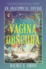 Vagina Obscura : An Anatomical Voyage - Book