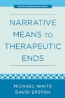 Narrative Means to Therapeutic Ends - Book