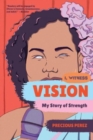 Vision - My Story of Strength - Book