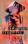 Twilight Territory : A Novel - eBook