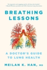 Breathing Lessons : A Doctor's Guide to Lung Health - Book