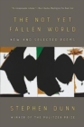 The Not Yet Fallen World : New and Selected Poems - Book