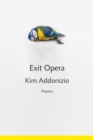 Exit Opera : Poems - Book