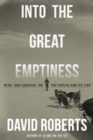 Into the Great Emptiness : Peril and Survival on the Greenland Ice Cap - Book