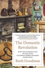 The Domestic Revolution - How the Introduction of Coal into Victorian Homes Changed Everything - Book