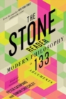 The Stone Reader : Modern Philosophy in 133 Arguments - Book