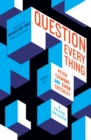 Question Everything : A Stone Reader - Book