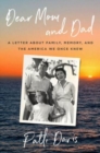 Dear Mom and Dad : A Letter About Family, Memory, and the America We Once Knew - Book