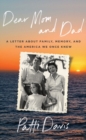 Dear Mom and Dad : A Letter About Family, Memory, and the America We Once Knew - eBook