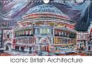 Iconic British Architecture : Unique Paintings of Britain's Buildings. - Book