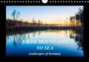 From Mountains to Sea - Landscapes of Germany 2017 : Enchanting Landscapes of Germany, from the Mountains to the Sea - Book