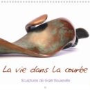 La vie dans la Courbe 2017 : Photos de sculptures de Gael Rouxeville - Book
