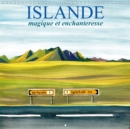 Islande Magique Et Enchanteresse 2018 : Un Voyage En Peintures Dans Les Merveilleux Paysages D'islande - Book