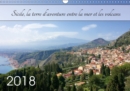 Sicile, La Terre D'aventure Entre La Mer Et Les Volcans 2018 : Decouvrez La Sicile, La Terre D'aventure Entre La Mer Et Les Volcans - Book