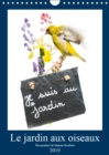 Le jardin aux oiseaux 2019 : Photographies d'oiseaux et de fleurs du jardin mis en scene - Book