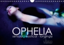 OPHELIA, sensual - mystical - longingly  / UK Version 2019 : sensual - mystical - longingly; monthly calendar in interpretations of Ophelia - Book
