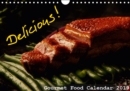 Delicious - Gourmet Food Calendar 2019 / UK-Version 2019 : Delicate food photographies which will cause appetite. Enjoy your meal! - Book